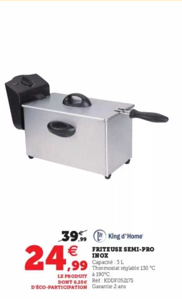 friteuse semi-pro inox king d'home