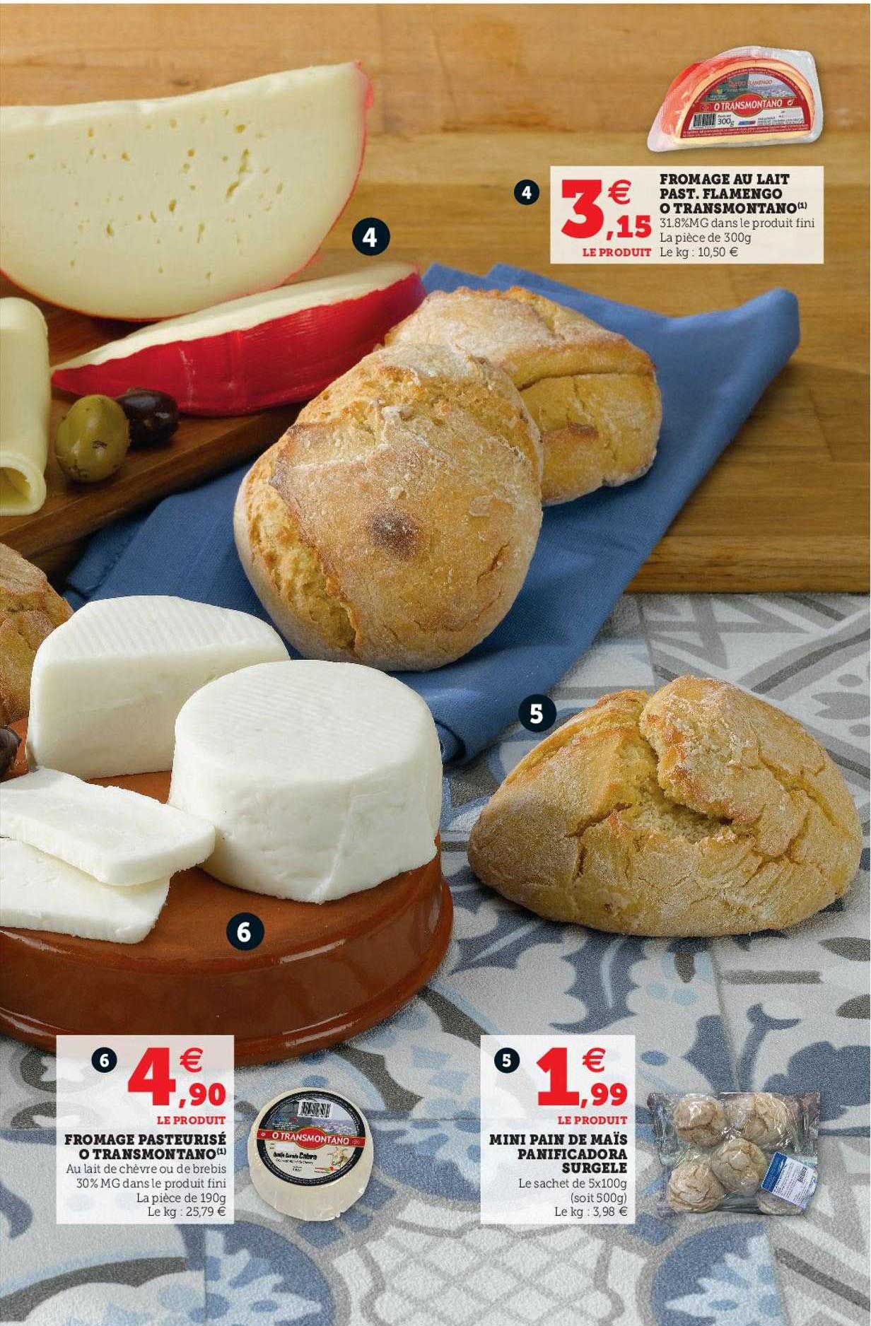 fromage pasteurisé o transmontano, mini pain de maïs panificadora surgelé, fromage au lait past-flamengo o transmontano