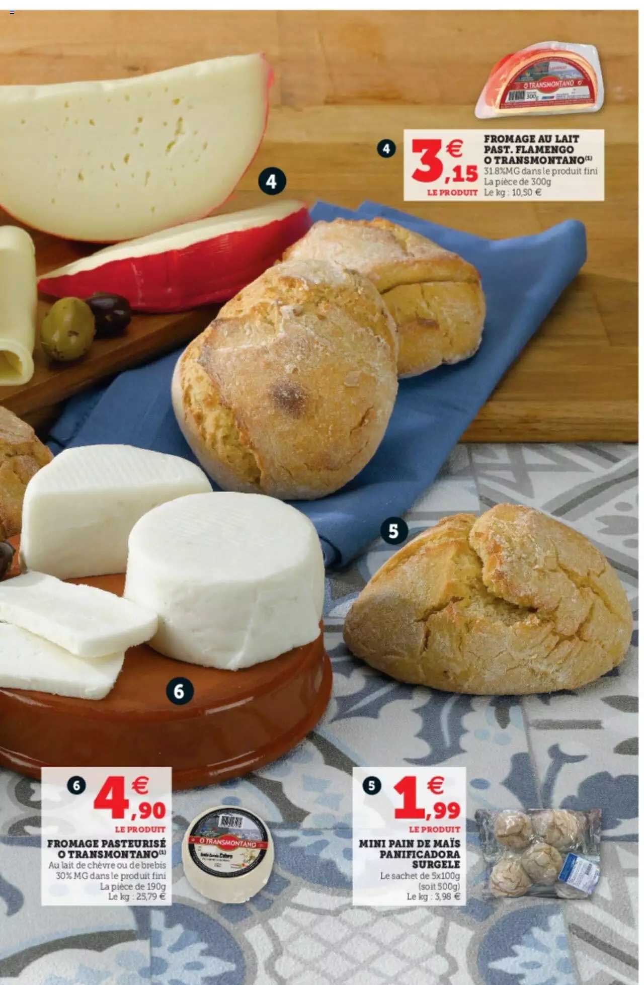 fromage pasteurisé o transmontano, mini pain de maïs panificadora surgelé, fromage au lait past-flamengo o transmontano