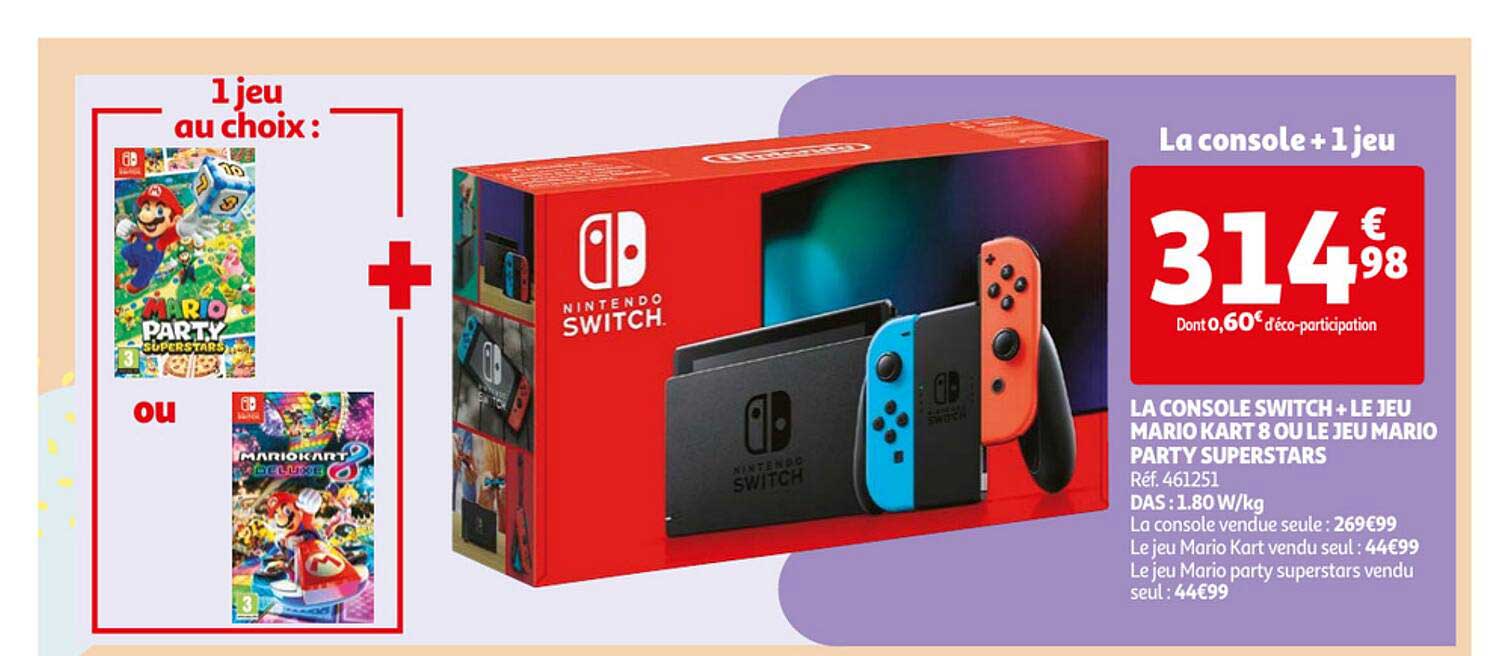 la console switch + le jeu mario kart 8 ou le jeu mario party superstars