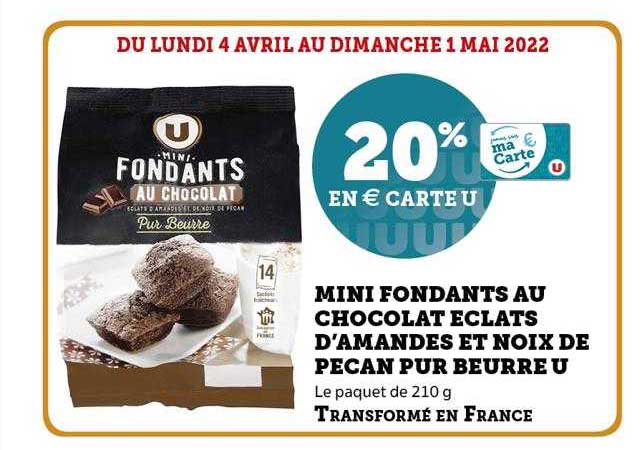 mini fondants au chocolat éclats d'amandes et noix de pecan pur beurre u