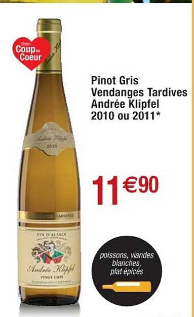 pinot gris vendanges tardives andrée klipfel 2010 ou 2011