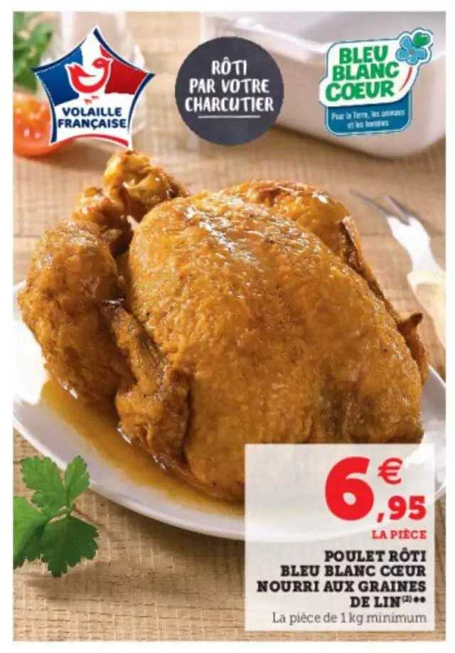 poulet rôti bleu blanc cœur nourri aux graines de lin