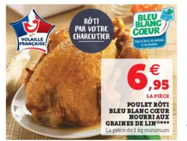 poulet rôti bleu blanc cœur nourri aux graines de lin