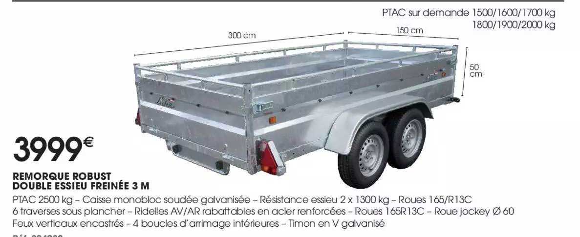 remorque robust double essieu freinée 3 m