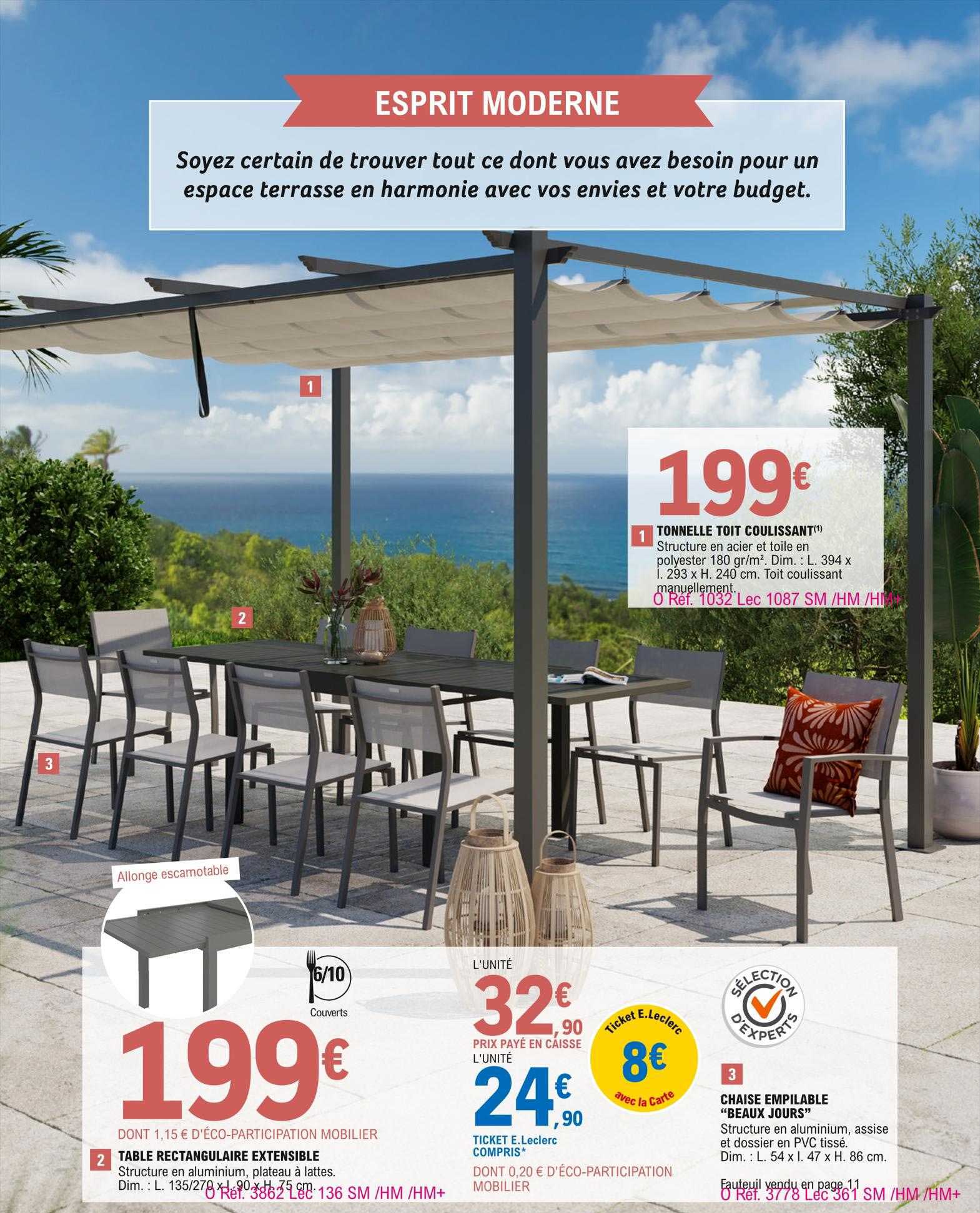 table rectangulaire extensible, tonnelle toit coulissant, chaise empilable "beaux jours"