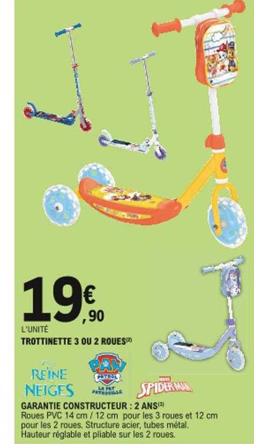 trottinette 3 ou 2 roues la reine des neiges, paw patrol, spiderman
