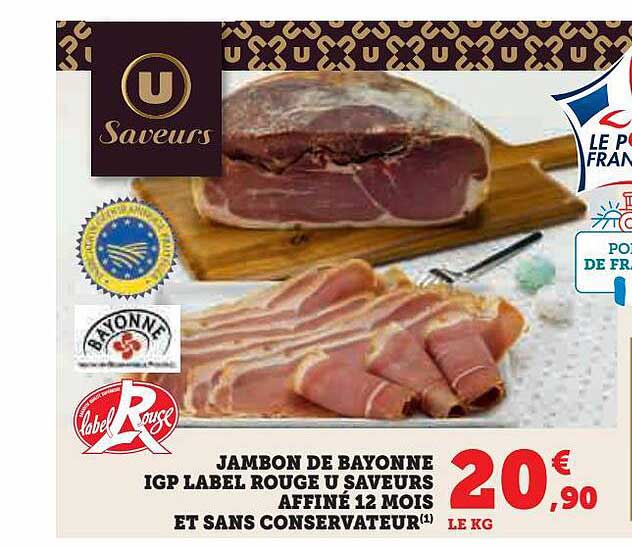 jambon de bayonne igp label rouge u saveurs affiné 12 mois et sans conservateur