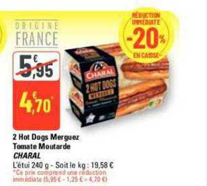 2 hot dogs merguez tomate moutarde charal
