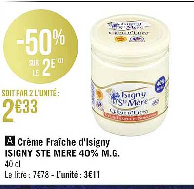 crème fraîche d'isigny isigny ste mère 40% m.g.