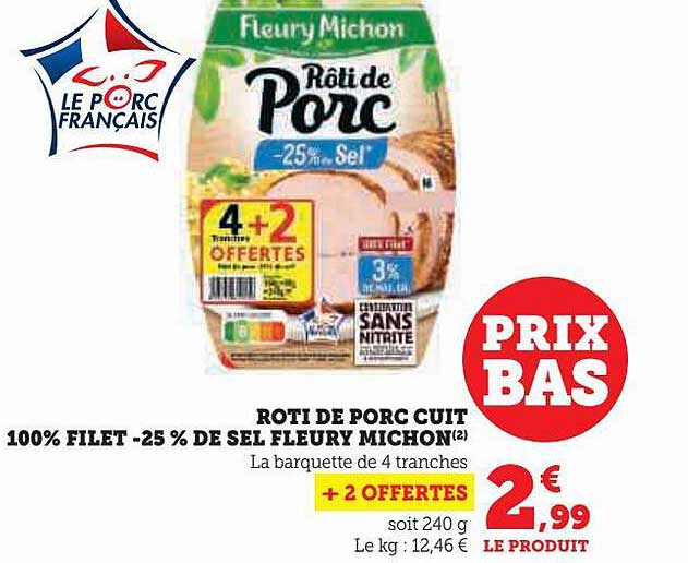 rôti de porc cuit 100% filet -25% de sel fleury michon