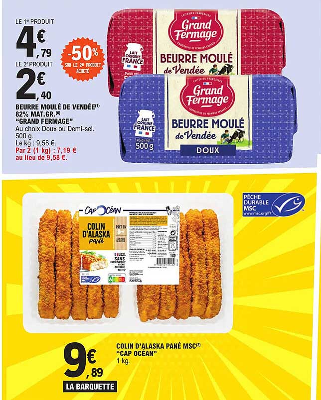 beurre moulé de vendée 82% mat.gr. "grand fermage", colin d'alaska pané msc "cap océan"