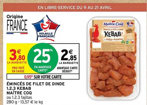 émincés de filet de dinde 1.2.3 kebab maître coq