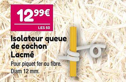 isolateur queue de cochon lacmé