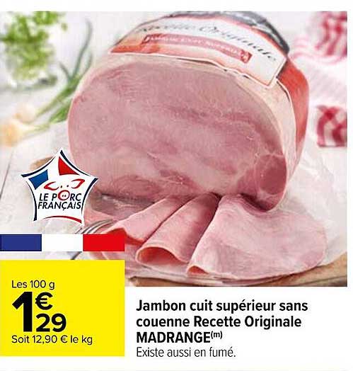 Jambon Cuit Supérieur Sans Couenne Recette Originale Madrange