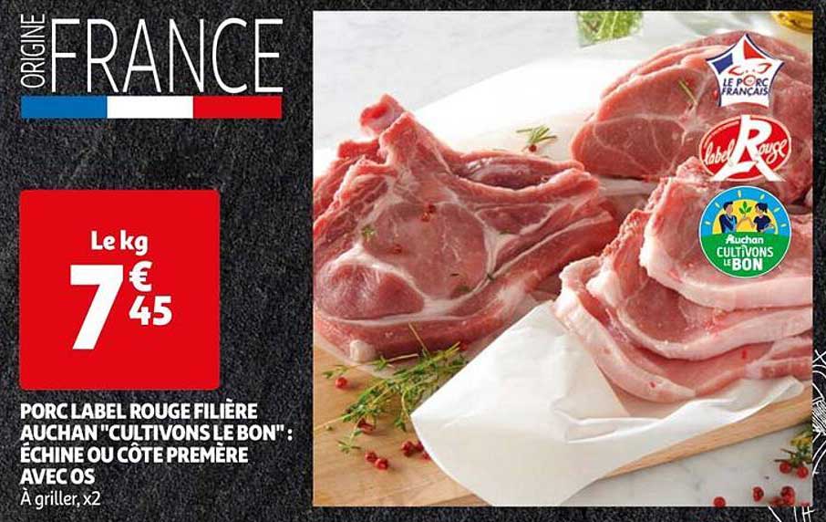 porc label rouge filière auchan "cultivons le bon" échine ou côte premère avec os
