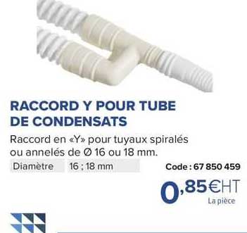 Raccord Y Pour Tube De Condensats