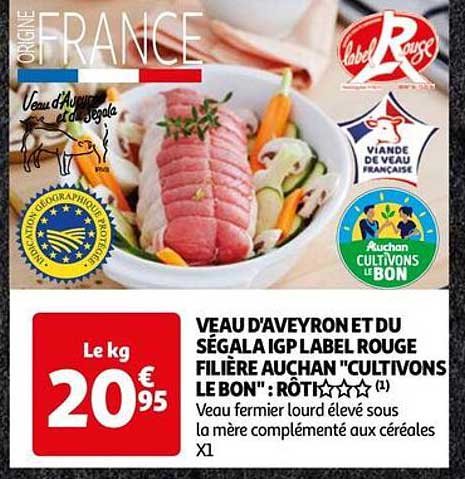 veau d'aveyron et du ségala igp label rouge filière auchan "cultivons le bon" : rôti