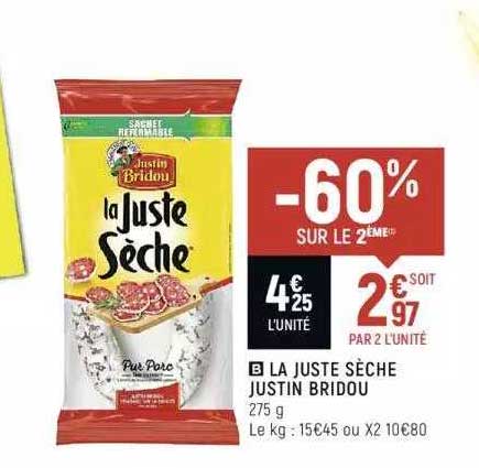 la juste sèche justin bridou