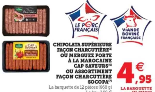 chipolata supérieure façon charcutière ou merguez forte à la marocaine cap saveurs ou assortiment façon charcutière socopa
