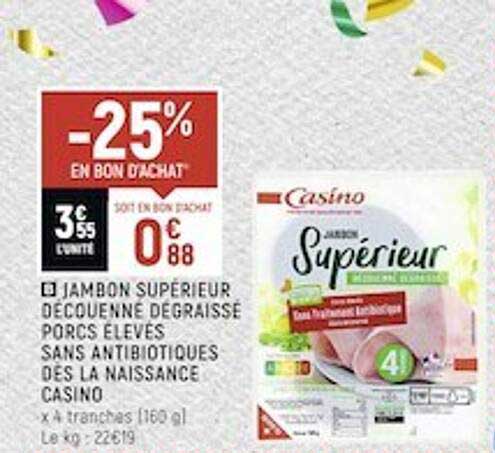 jambon supérieur découenné dégraissé porcs élevés sans antibiotiques dès la naissance casino