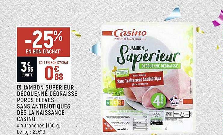 jambon supérieur découenné dégraissé porcs élevés sans antibiotiques dès la naissance casino