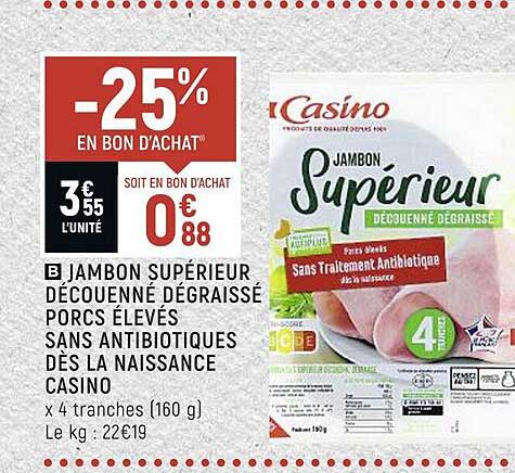 jambon supérieur découenné dégraissé porcs élevés sans antibiotiques dès la naissance casino
