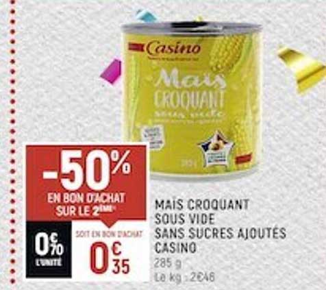 maïs croquant sous vide sans sucres ajoutés casino