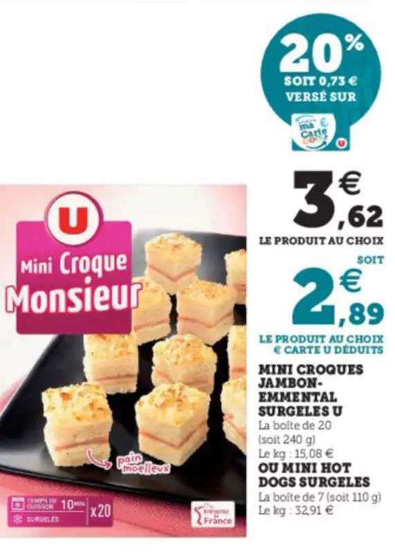 mini croques jambon-emmental surgelés u ou mini hot dogs surgelés