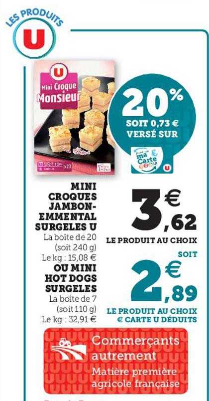 mini croques jambon-emmental surgelés u ou mini hot dogs surgelés