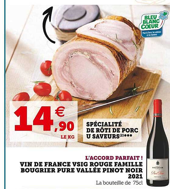 spécialité de rôti de porc u saveurs, l'accord parfait ! vin de france vsig rouge famille bougrier pure vallé pinot noir 2021
