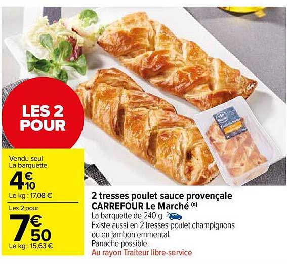2 tresses poulet sauce provençale carrefour le marché