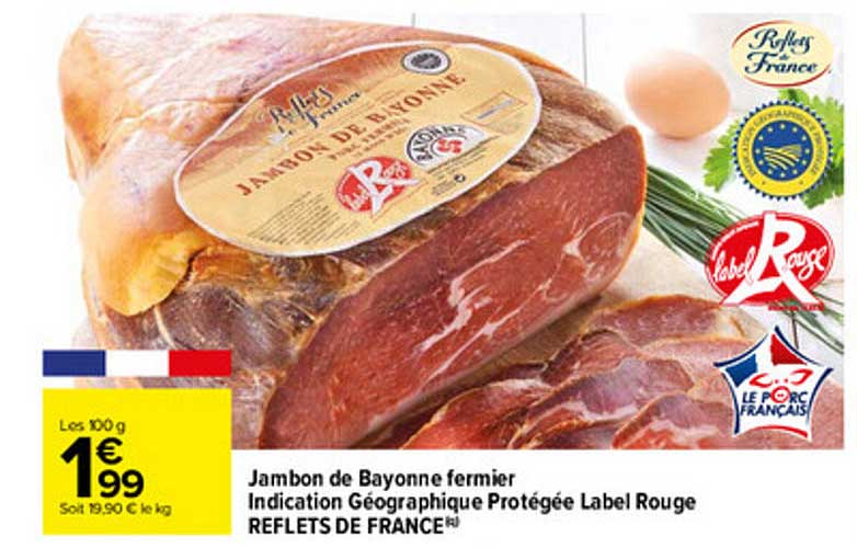 jambon de bayonne fermier indication géographique protégée label rouge reflets de france