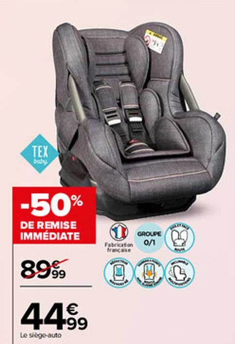 le siège-auto tex baby