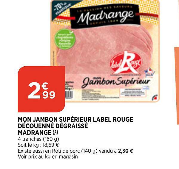 mon jambon supérieur label rouge découenné dégraissé madrange