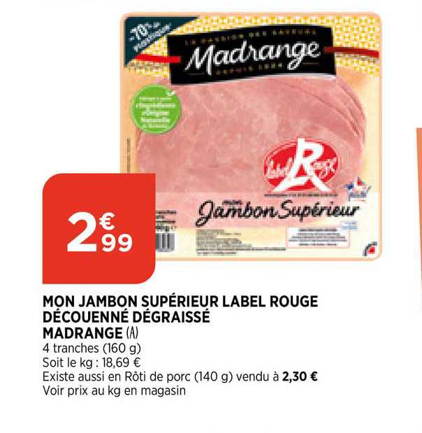 mon jambon supérieur label rouge découenné dégraissé madrange