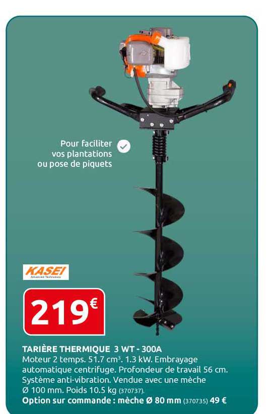 Tarière Thermique 3 Wt - 300a Kasei