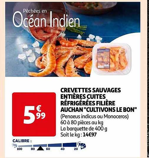 crevettes sauvages entières cuites réfrigérées filière auchan "cultivons le bon"