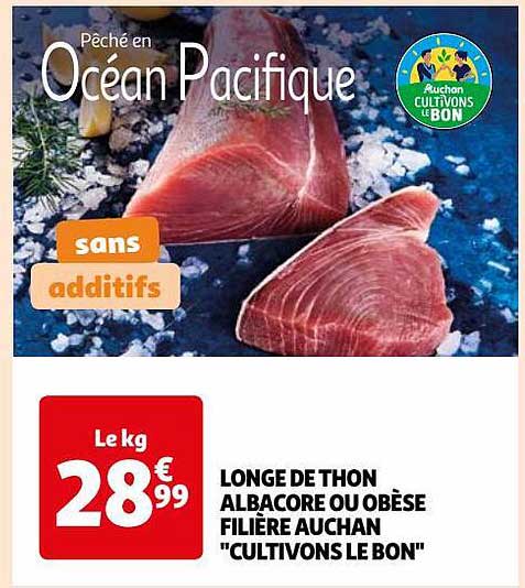 longe de thon albacore ou obèse filière auchan "cultivons le bon"