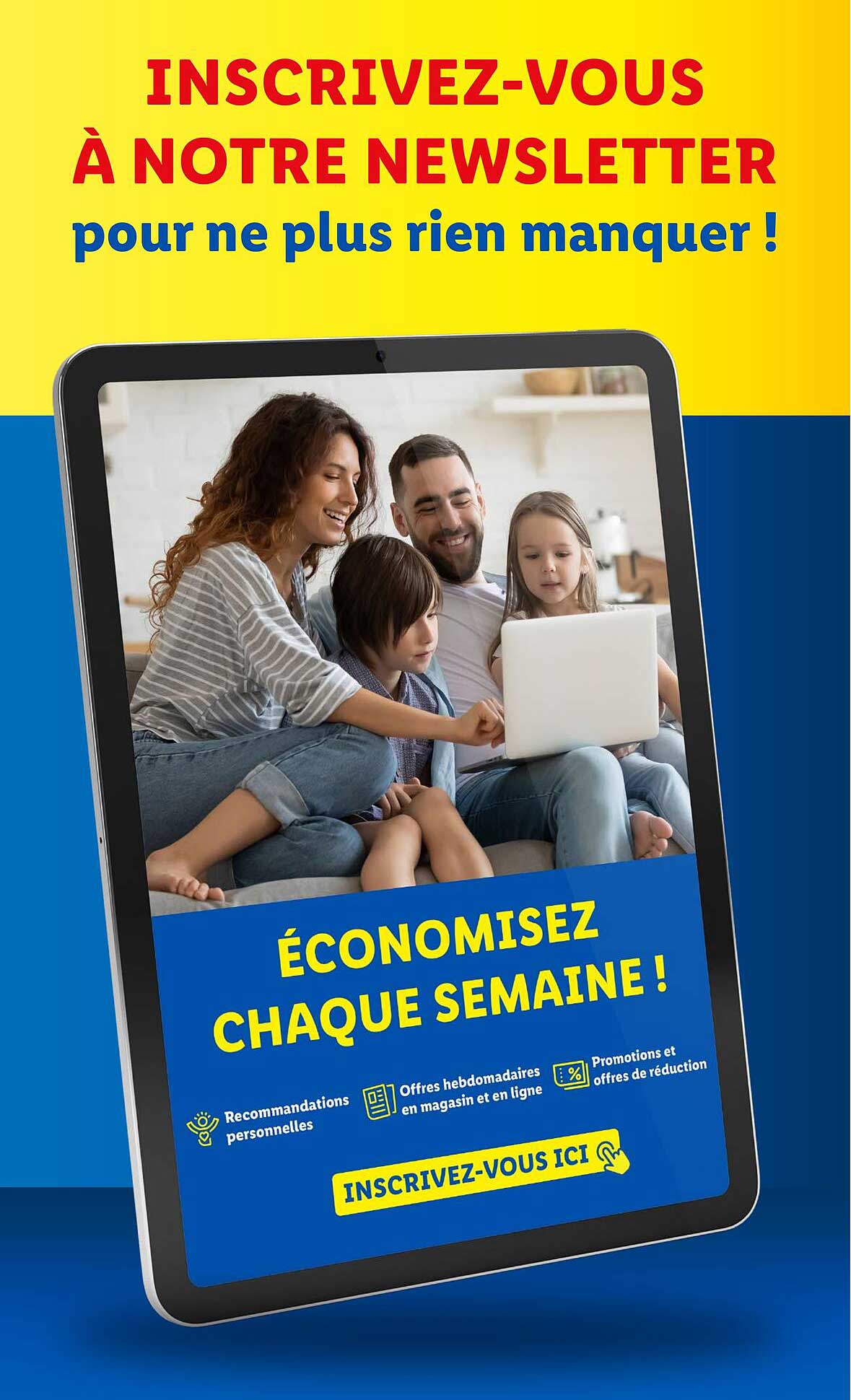 INSCRIVEZ-VOUS À NOTRE NEWSLETTER