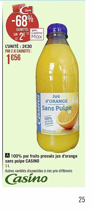 100% pur fruits pressés jus d'orange sans pulpe casino