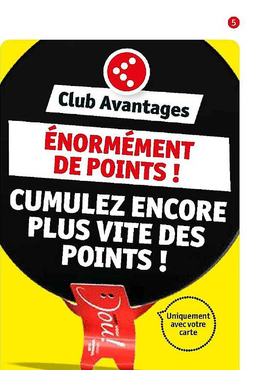 club avantages : énormément de points !
