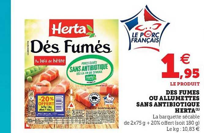 dés fumés ou allumettes sans antibiotique herta