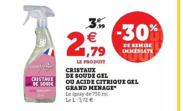 cristaux de soude gel ou acide citrique gel grand ménage