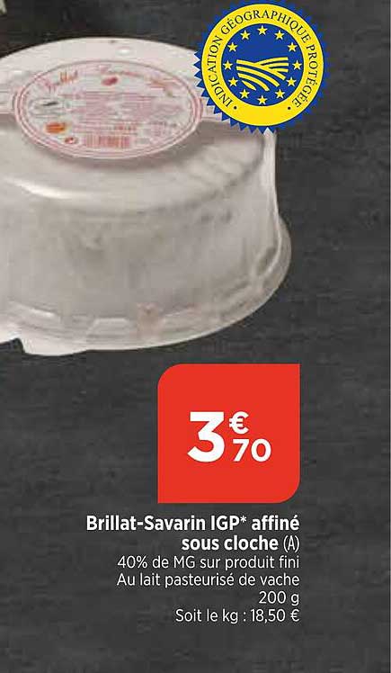 brillat-savarin igp affiné sous cloche