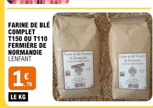 Farine De Blé Complet T150 Ou T110 Fermière De Normandie Lenfant