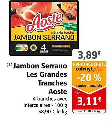 jambon serrano les grandes tranches aoste
