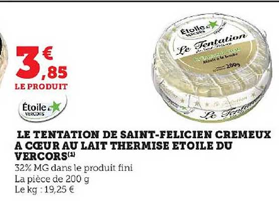 le tentation de saint-félicien crémeux à cœur au lait thermisé étoile du vercors