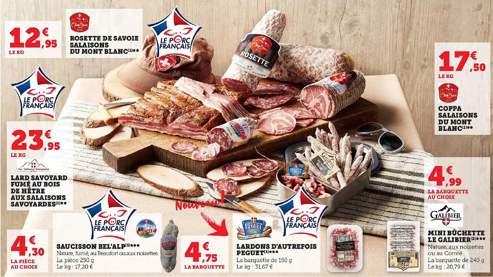 rosette de savoie salaisons du mont blanc, lard savoyard fumé au bois de hêtre aux salaisons savoyardes, saucisson bel'alp, lardons d'autrefois peguet, mini bûchette le galibier, coppa salaisons