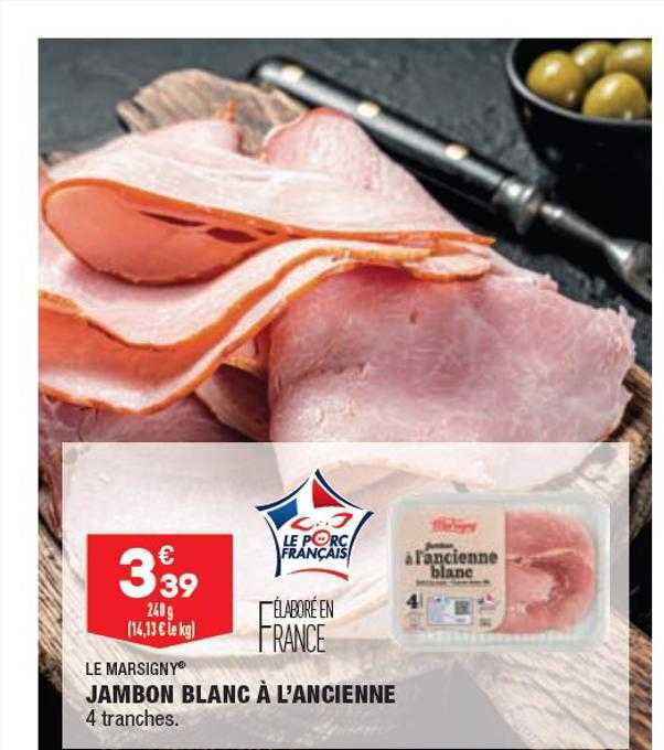 Jambon Blanc à L'ancienne Le Marsigny